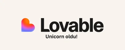 İsveçli Girişim Lovable, 8 Ayda Unicorn Oldu: Kod Yazmadan Uygulama Geliştirme Rüyası Gerçek mi Oluyor?